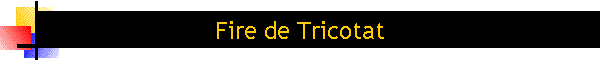 Fire de Tricotat
